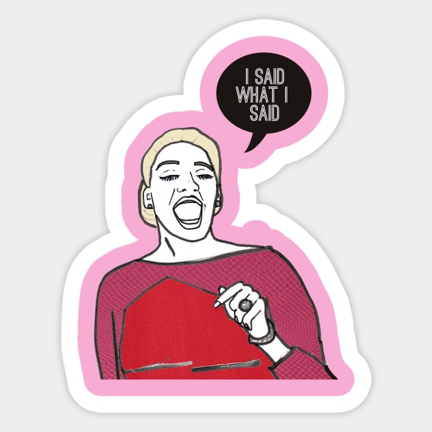 I Said What I Said Sticker by Katsillustration